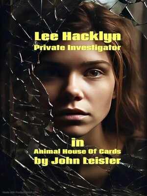 cover image of Lee Hacklyn Private Investigator in Animal House of Cards